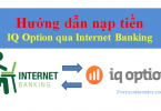 Cách nạp tiền iq option qua internet banking