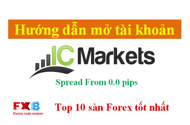 Huong dan mo tai khoan ic markets